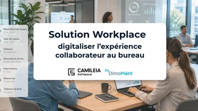 Solution Workplace : digitaliser l’expérience collaborateur au bureau